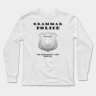 GRAMMAR POLICE Long Sleeve T-Shirt